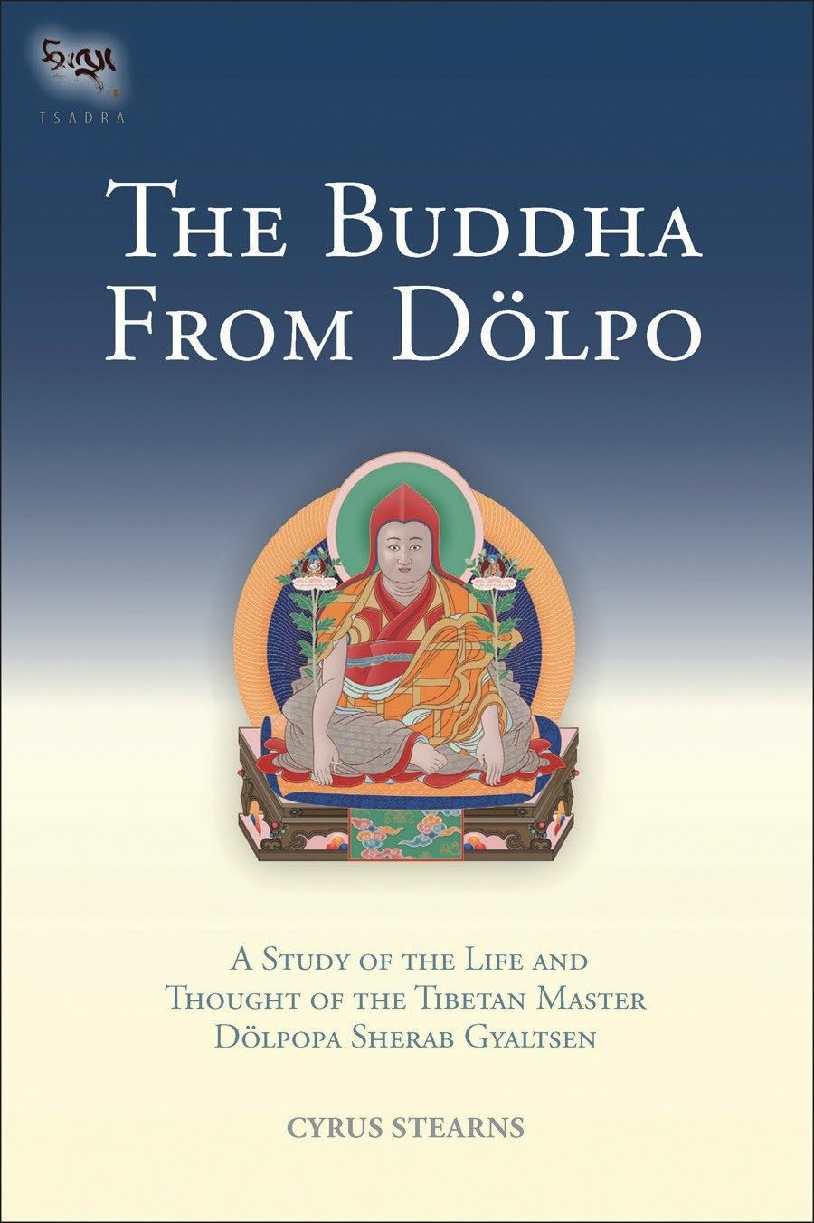 Upcoming Tsadra Foundation Series Title: The Buddha from Dölpo